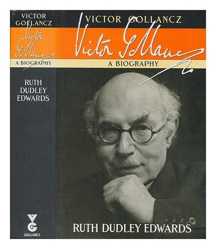 Edwards, Ruth Dudley - Victor Gollancz : a biography