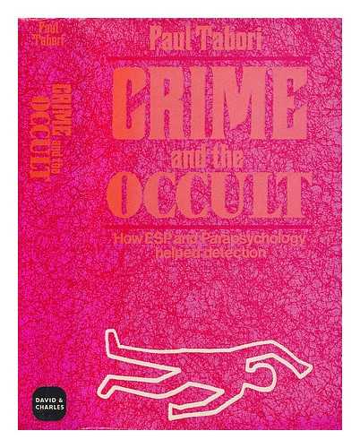 TABORI, PAUL (1908-1974) - Crime and the occult: a forensic study