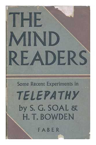 SOAL, S. G. (SAMUEL GEORGE) - The mind readers : some recent experiments in telepathy