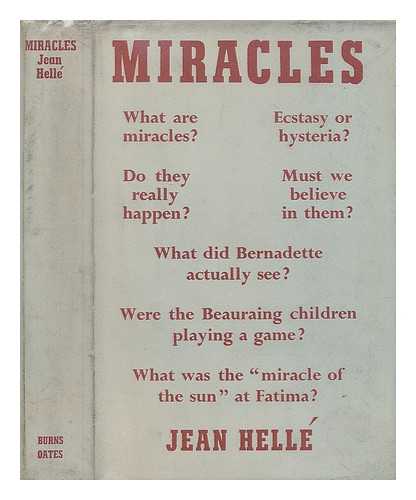 HELLE, JEAN (1911-1970) - Miracles / translated from the French by Lancelot C. Sheppard