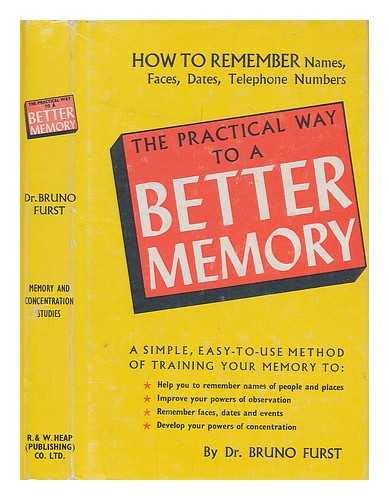 FURST, BRUNO (1891-1965) - The practical way to a better memory