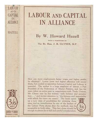 HAZELL, W. HOWARD (WALTER HOWARD) (B. 1869) - Labour and capital in alliance