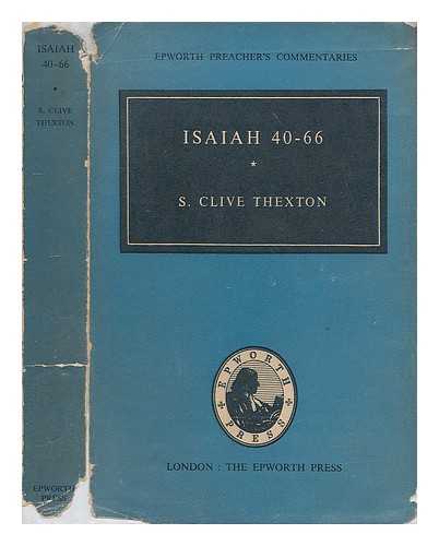 THEXTON, S. CLIVE - Isaiah 40-66 / S. Clive Thexton