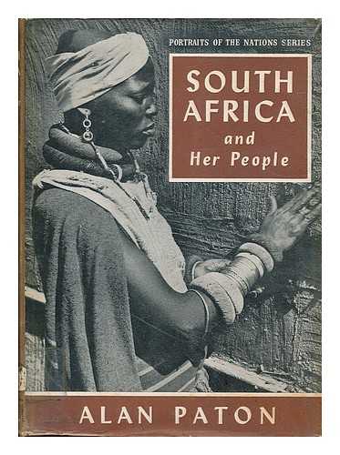 PATON, ALAN - South Africa and her people