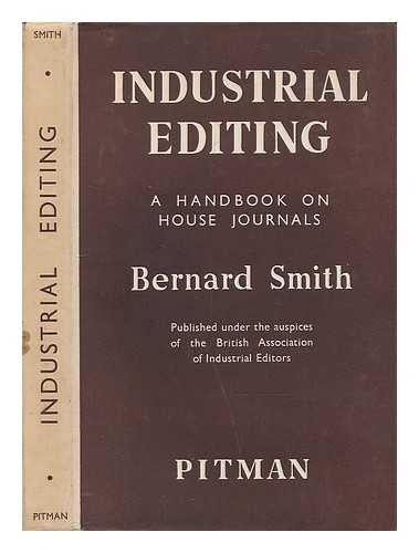 British Association of Industrial Editors (Great Britain) - Industrial editing. A handbook on house journals
