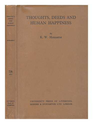 MONSARRAT, K. W. (KEITH WALDEGRAVE) (1872-1968) - Thoughts, deeds and human happiness