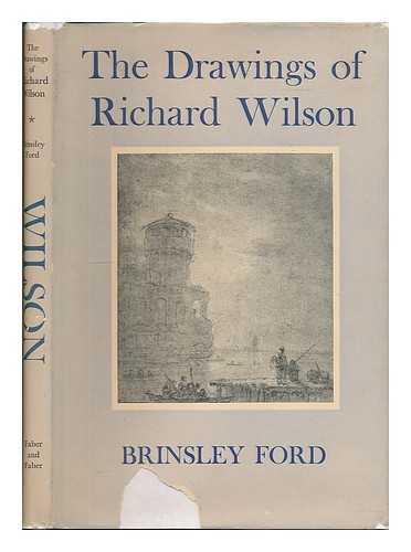 WILSON, RICHARD (1713-1782) - The drawings of Richard Wilson / [text by] Brinsley Ford