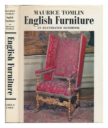 TOMLIN, MAURICE - English furniture : an illustrated handbook