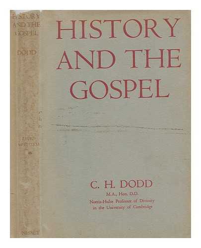 DODD, C. H (CHARLES HAROLD) - History of the gospel