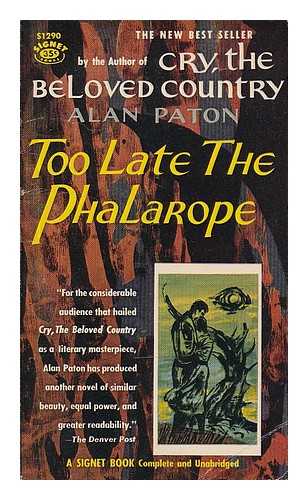 PATON, ALAN - Too late the phalarope