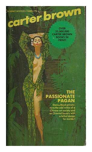 BROWN, CARTER (1923-1985) - The passionate pagan