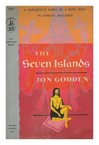 GODDEN, JON (1906-) - The seven islands