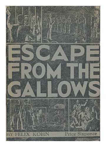 KOHN, FELIX - Escape from the gallows