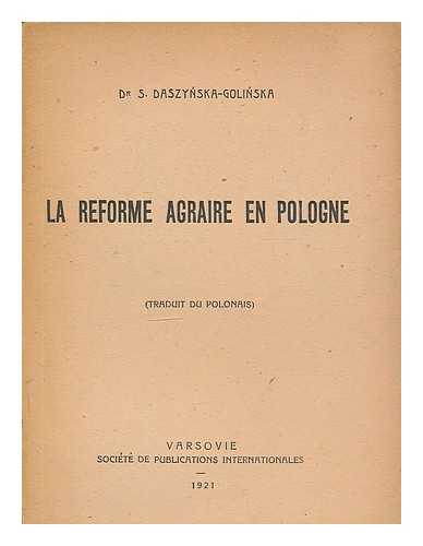 DASZYNSKA-GOLINSKA, S. - La reforme agraire en Pologne / S.Daszynska-Golinska (traduit du Polonais)