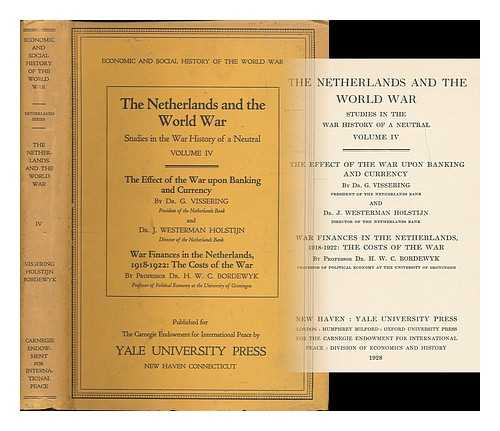 VISSERING, G. [ET AL.] - The Netherlands and the world war : studies in the war history of a neutral. Volume 4: The effect of the war upon banking and currency [and] War finances in the Netherlands, 1918-1922: the costs of the war