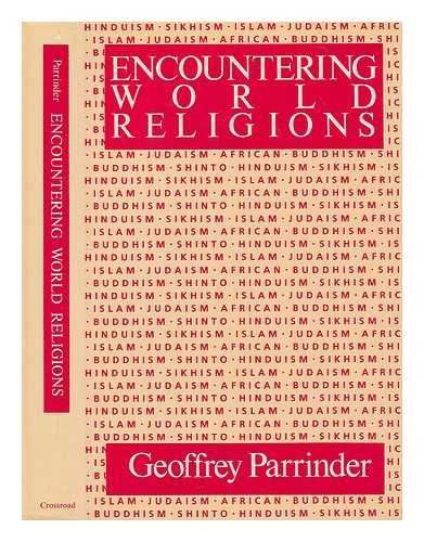 PARRINDER, EDWARD GEOFFREY - Encounters in world religions