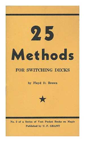 BROWN, FLOYD D. - 25 methods for switching decks