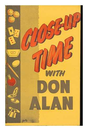 ALAN, DON - Close up time with Don Alan