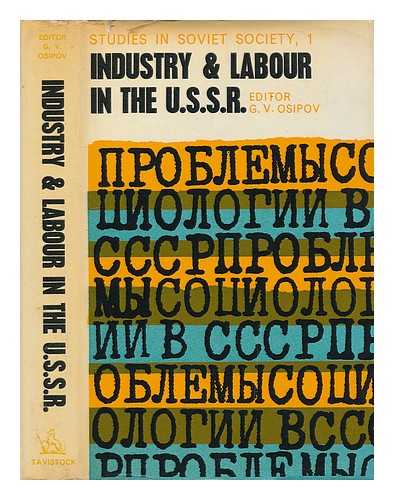 OSIPOV, G. V. - Industry and labour in the USSR