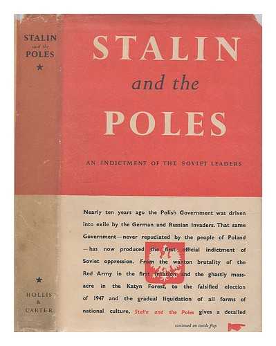 KUSNIERZ, BRONISLAW - Stalin and the Poles : an indictment of the Soviet leaders
