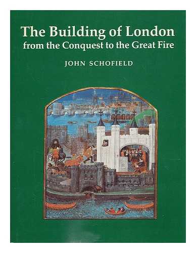 Schofield, John - The building of London