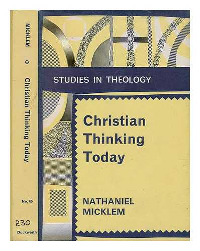 MICKLEM, NATHANIEL - Christian thinking today