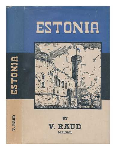 RAUD, VILLIBALD - Estonia : a reference book