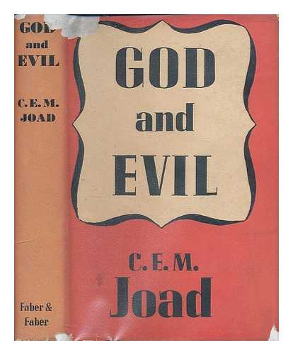 JOAD, C. E. M. (CYRIL EDWIN MITCHINSON), (1891-1953) - God and evil