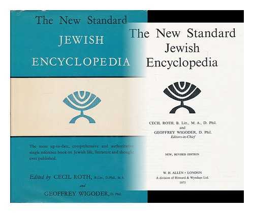 ROTH, CECIL (1899-1970) - The new standard Jewish encyclopedia / edited by Cecil Roth and Geoffrey Wigoder