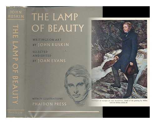 RUSKIN, JOHN (1819-1900) - The lamp of beauty : writings on art by John Ruskin / selected and edited by Joan Evans