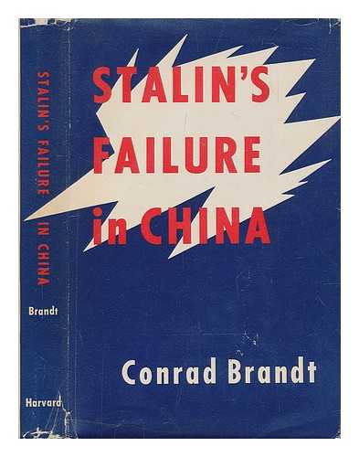 BRANDT, CONRAD - Stalin's failure in China, 1924-1927