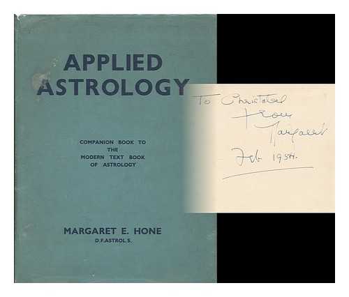 HONE, MARGARET ETHELWYN - Applied astrology : companion book to The modern text-book of astrology