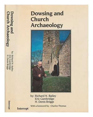 BAILEY, RICHARD N. (RICHARD NIGEL) (1936-?) - Dowsing and church archaeology