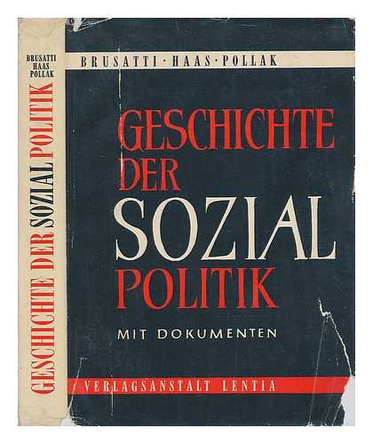 BRUSATI, ALOIS - Geschichte der Sozialpolitik mit Dokumenten. Herausgegeben von ... Alois Brusatti, Wilhelm Haas und Walter Pollak