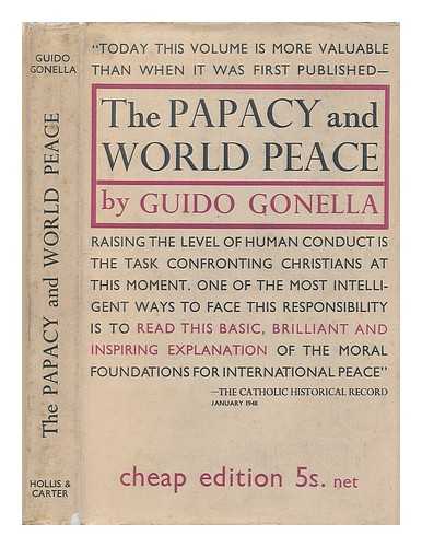 GONELLA, GUIDO (1905-?( - The papacy and world peace : a study of the Christmas messages of Pope Pius XII