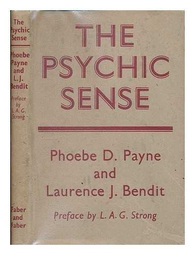 BENDIT, PHOEBE DAPHNE PAYNE (B. 1891) - The psychic sense