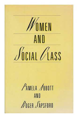 Abbott, Pamela - Women and social class / Pamela Abbott and Roger Sapsford