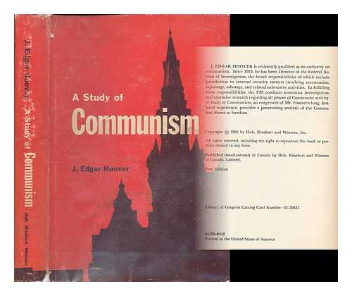 HOOVER, J. EDGAR (JOHN EDGAR), (1895-1972) - A study of communism / J. Edgar Hoover