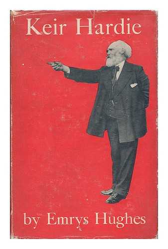 HUGHES, EMRYS (1894-1969) - Keir Hardie