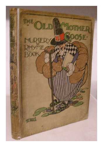 MOTHER GOOSE - The Old Mother Goose nursery rhyme book