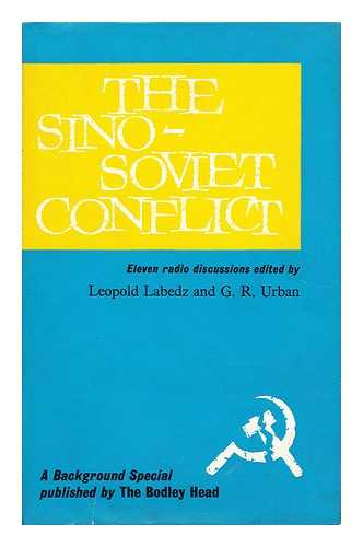 LABEDZ, LEOPOLD - The Sino-Soviet Conflict - Eleven Radio Discussions