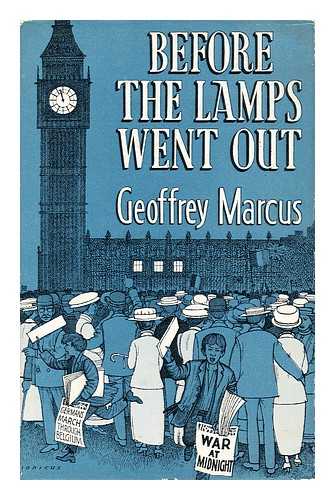 MARCUS, GEOFFREY - Before the Lamps Went Out