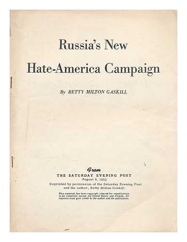 GASKILL, BETTY MILTON - Russias new hate America campaign