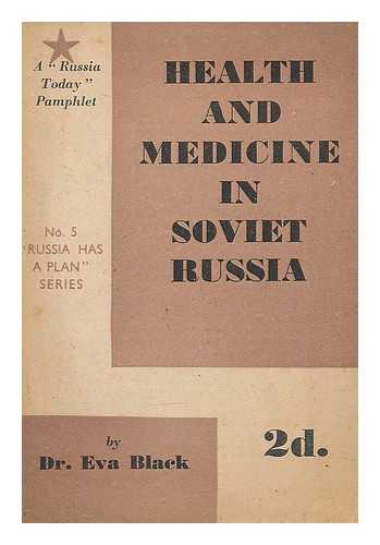 BLACK, EVA - Health and medcine in Soviet Russia