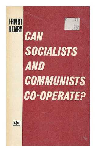 HENRY, ALBERT (1910-2002) - Can socialists and communists cooperate?