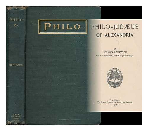 BENTWICH, NORMAN (1883-1971) - Philo-Judaeus of Alexandria