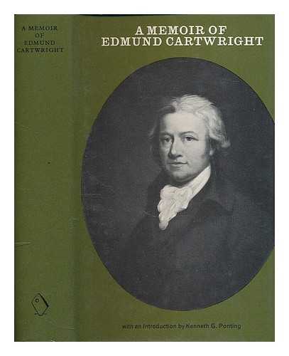 STRICKLAND, MARGARET - A memoir of Edmund Cartwright / with an introduction by Kenneth G. Ponting