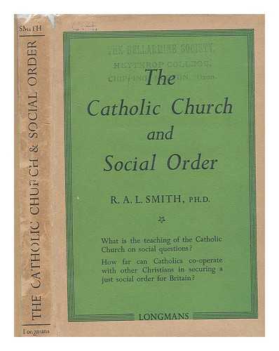 SMITH, R. A. L. (REGINALD ANTHONY LENDON) - The Catholic church and social order