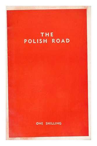 KC PZPR. PLENUM (8TH : 1956 OCT. 19-21 : WARSHAW, POLAND) - The Polish road : excerpts from the minutes of the VIIIth plenum of the Polish United Workers Party