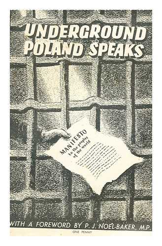NOEL-BAKER, PHILIP NOEL-BAKER, BARON - Underground Poland speaks. Manifesto to the peoples of the world